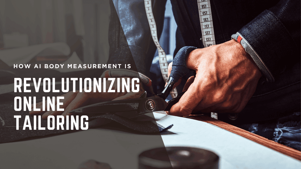 How AI Body Measurement is Revolutionizing Online Tailoring