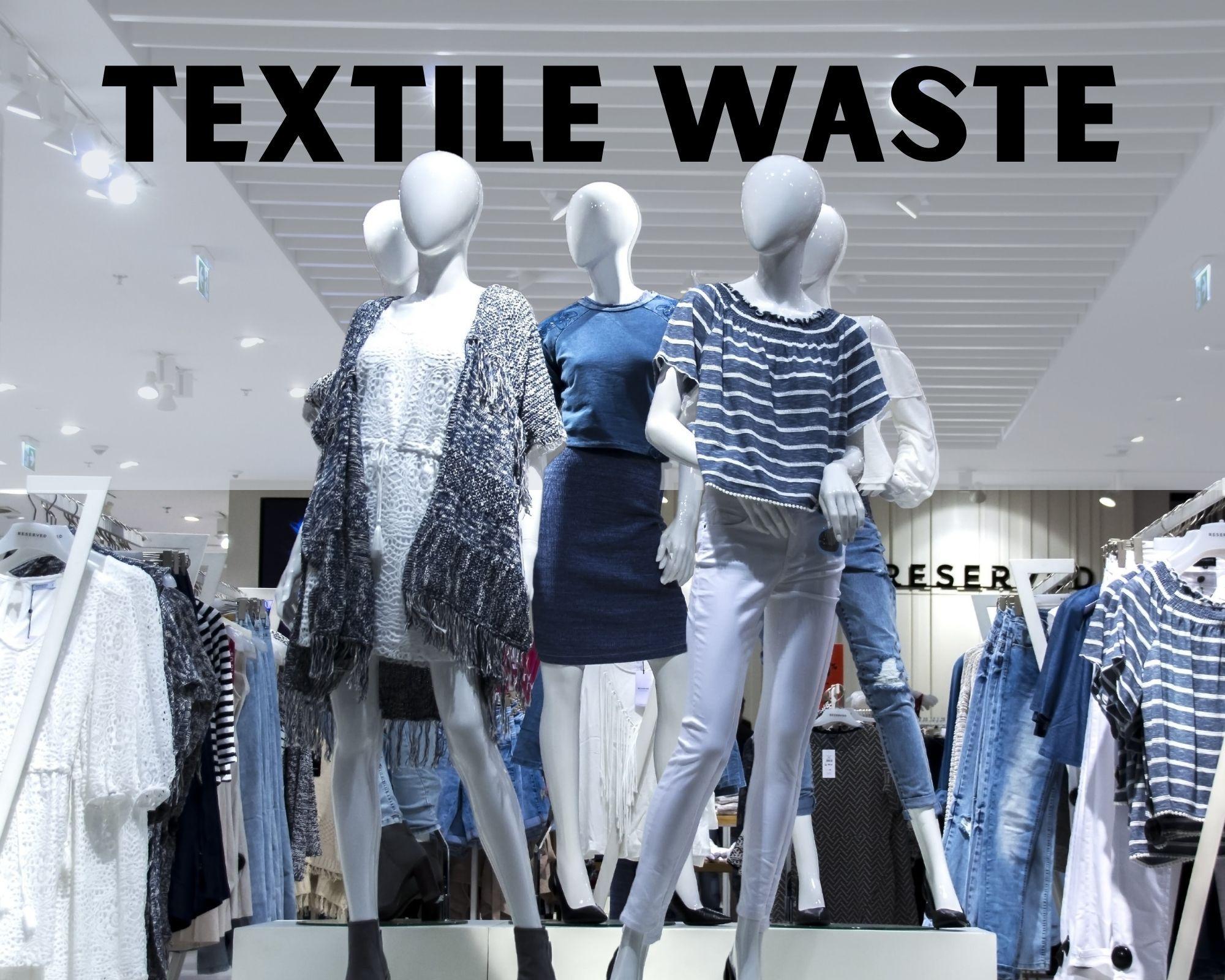 clothing and textile waste